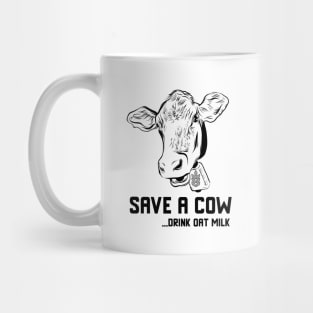 Save a cow drink oat milk | Cute Vegetarian Veg Vegan design for Women or Men Mug